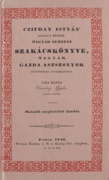 Sebestyén Lajos, Czifray István - Czifray István 'szakács mester' magyar nemzeti szakácskönyve (reprint) [antikvár]