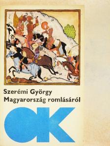 Szerémi György - Magyarország romlásáról [antikvár]
