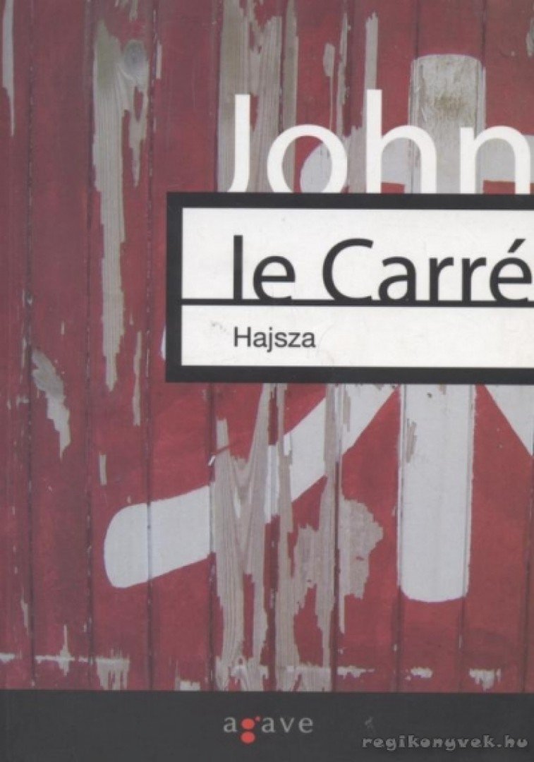 JOHN LE CARRÉ - Hajsza [antikvár]