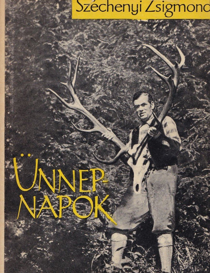 SZÉCHENYI ZSIGMOND - Ünnepnapok [antikvár]