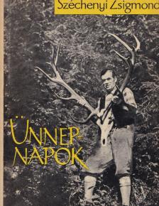 SZÉCHENYI ZSIGMOND - Ünnepnapok [antikvár]