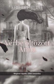 Kendare Blake - Vérbe öltözött Anna [antikvár]