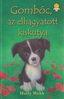 Holly Webb - Gombóc, az elhagyatott kiskutya [antikvár]