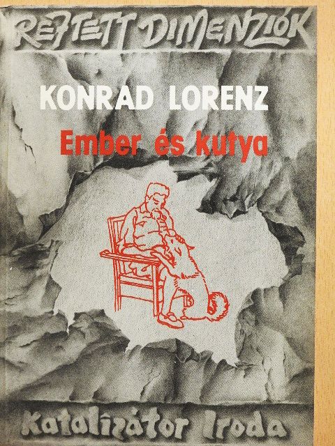 Konrad Lorenz - Ember és kutya [antikvár]