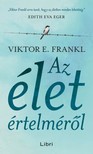 Viktor E. Frankl - Az élet értelméről [eKönyv: epub, mobi]
