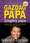 Robert T. Kiyosaki - Gazdag Papa, Szegény Papa