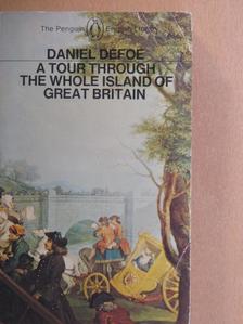 Daniel Defoe - A Tour through the Whole Island of Great Britain [antikvár]