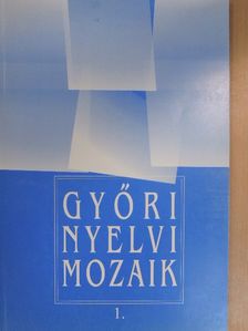 Galambos Ilona - Győri nyelvi mozaik 1. [antikvár]