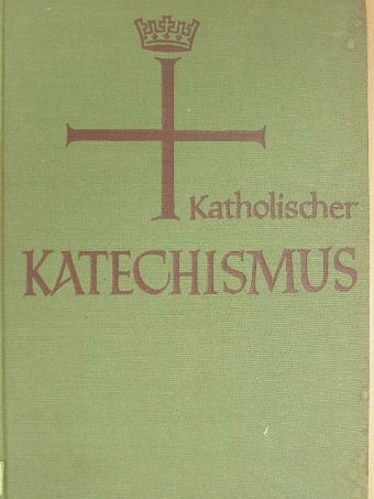 Katholischer Katechismus der Bistümer Deutschlands [antikvár]