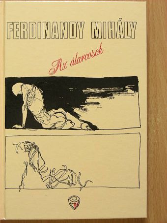 Ferdinandy Mihály - Az álarcosok [antikvár]