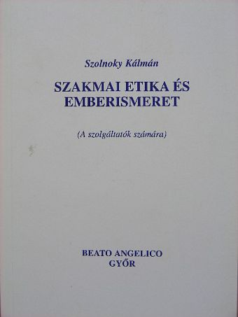 Molnár Alexandra - Szakmai etika és emberismeret [antikvár]