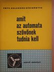 Szabó Györgyné - Amit az automata szövőnek tudnia kell [antikvár]