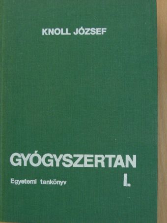 Knoll József - Gyógyszertan I. (töredék) [antikvár]