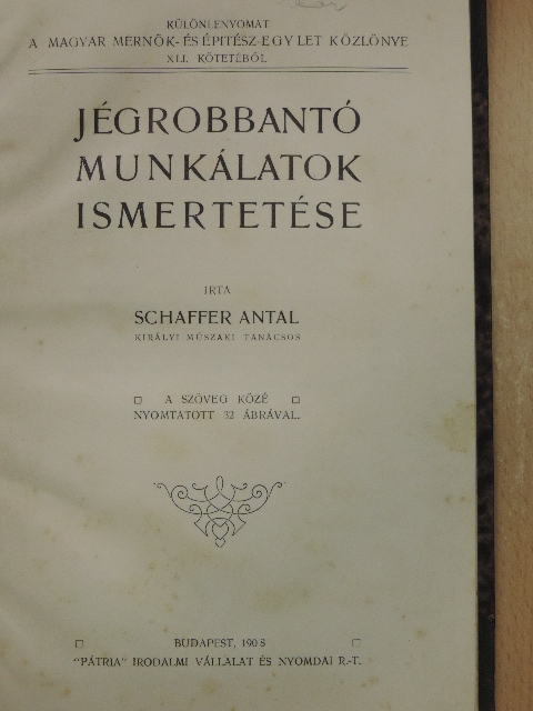 Schaffer Antal - Jégrobbantó munkálatok ismertetése [antikvár]