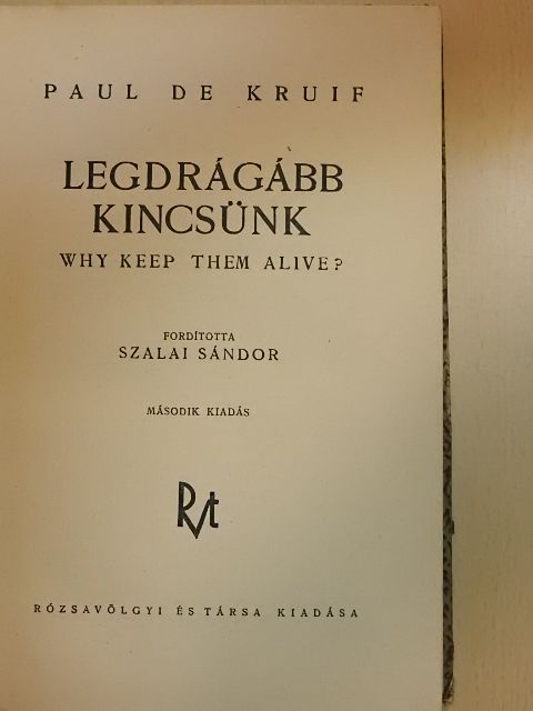 Paul De Kruif - Legdrágább kincsünk [antikvár]