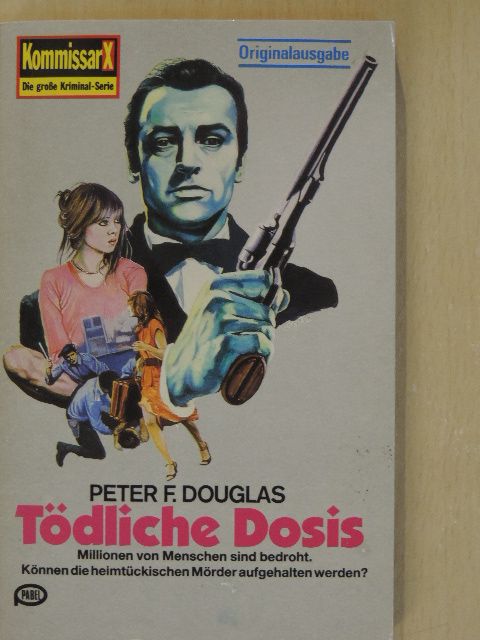 Peter F. Douglas - Tödliche Dosis [antikvár]