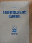 Dr. Nagy Gyula - A Hybro Broilertartás kézikönyve [antikvár]