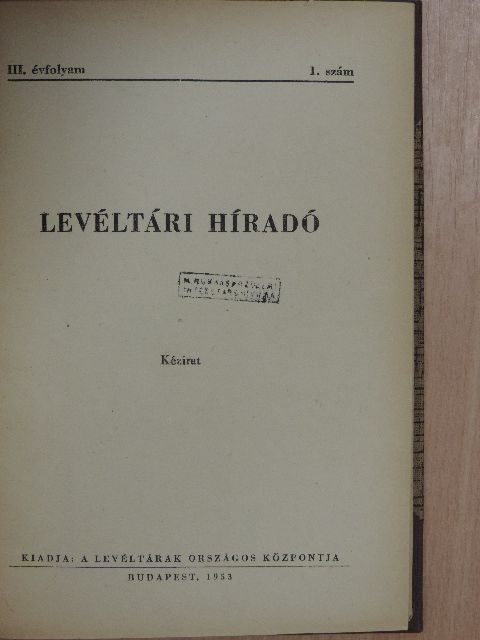 Balázs Péter - Levéltári Híradó 1953. 1. szám [antikvár]