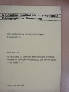 Botho von Kopp - Die Hochschule als Vermittler beruflicher Qualifizierung: Probleme der Koppelung von Hochschul- und Beschäftigungssystem in der CSSR [antikvár]