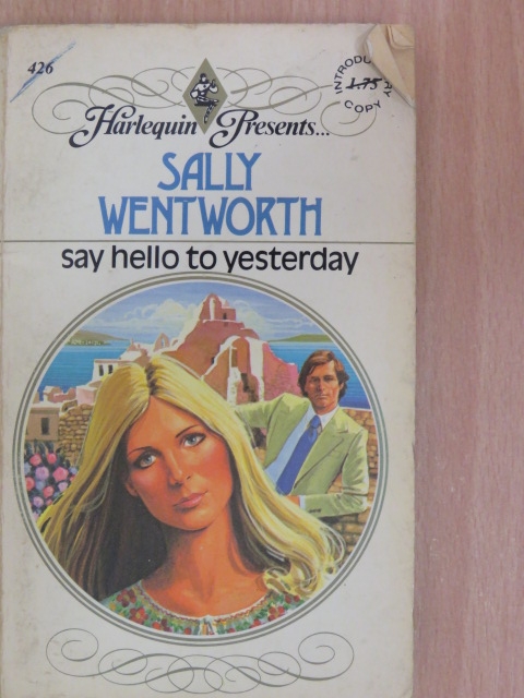 Sally Wentworth - Say Hello to Yesterday [antikvár]