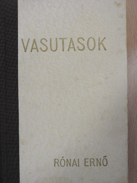 Rónai Ernő - Vasutasok [antikvár]