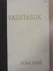 Rónai Ernő - Vasutasok [antikvár]