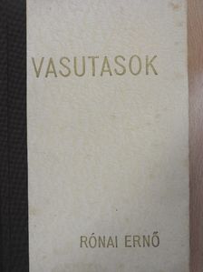 Rónai Ernő - Vasutasok [antikvár]