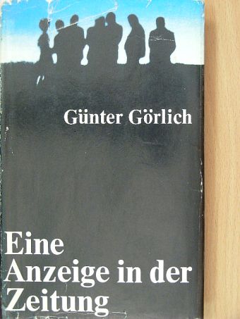 Günter Görlich - Eine Anzeige in der Zeitung [antikvár]