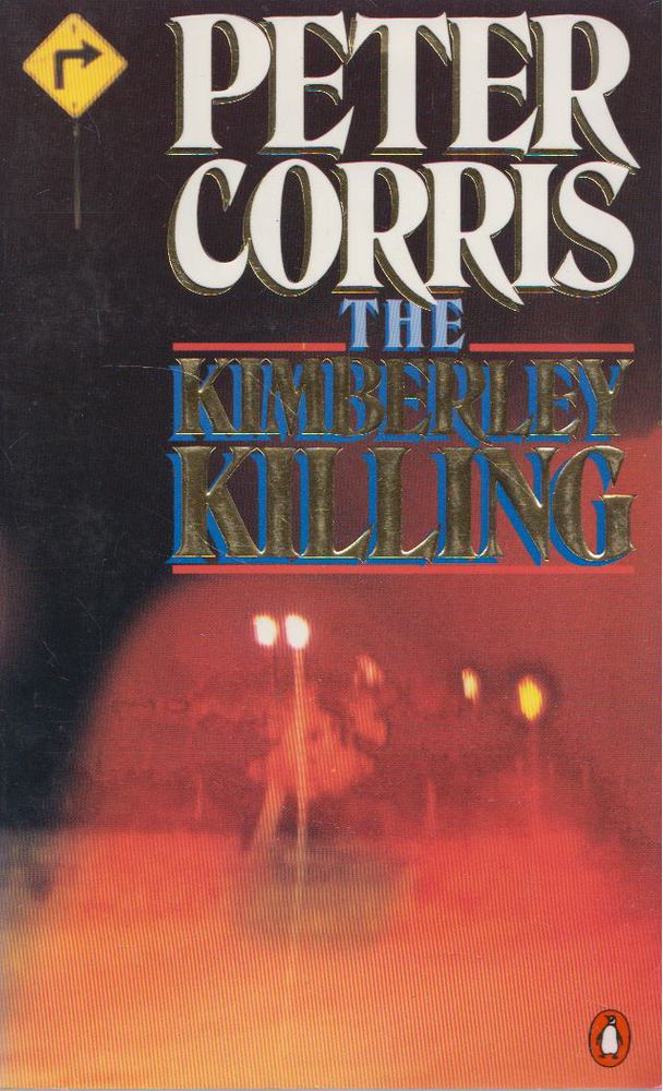 Peter Corris - The Kimberley Killing [antikvár]