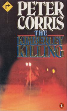 Peter Corris - The Kimberley Killing [antikvár]