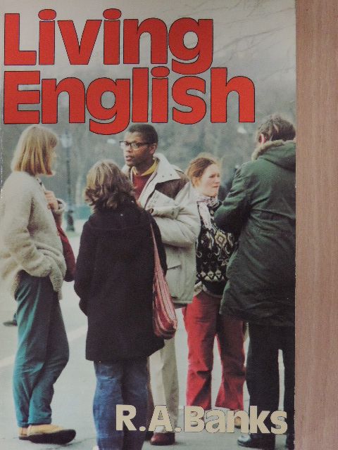 R. A. Banks - Living English [antikvár]
