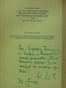 Dr. Kardos György - Társaslélektani kölcsönhatások jelentősége az alkoholisták gyógyszeres kezelésében (dedikált példány) [antikvár]