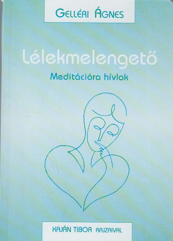 Gelléri Ágnes - Lélekmelengető [antikvár]