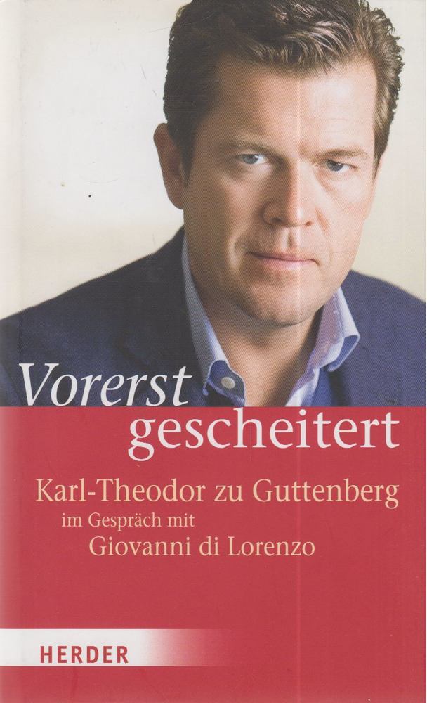 Giovanni di Lorenzo, Karl-Theodor zu Guttenberg - Vorerst gescheitert [antikvár]