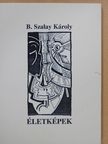 B. Szalay Károly - Életképek (dedikált példány) [antikvár]