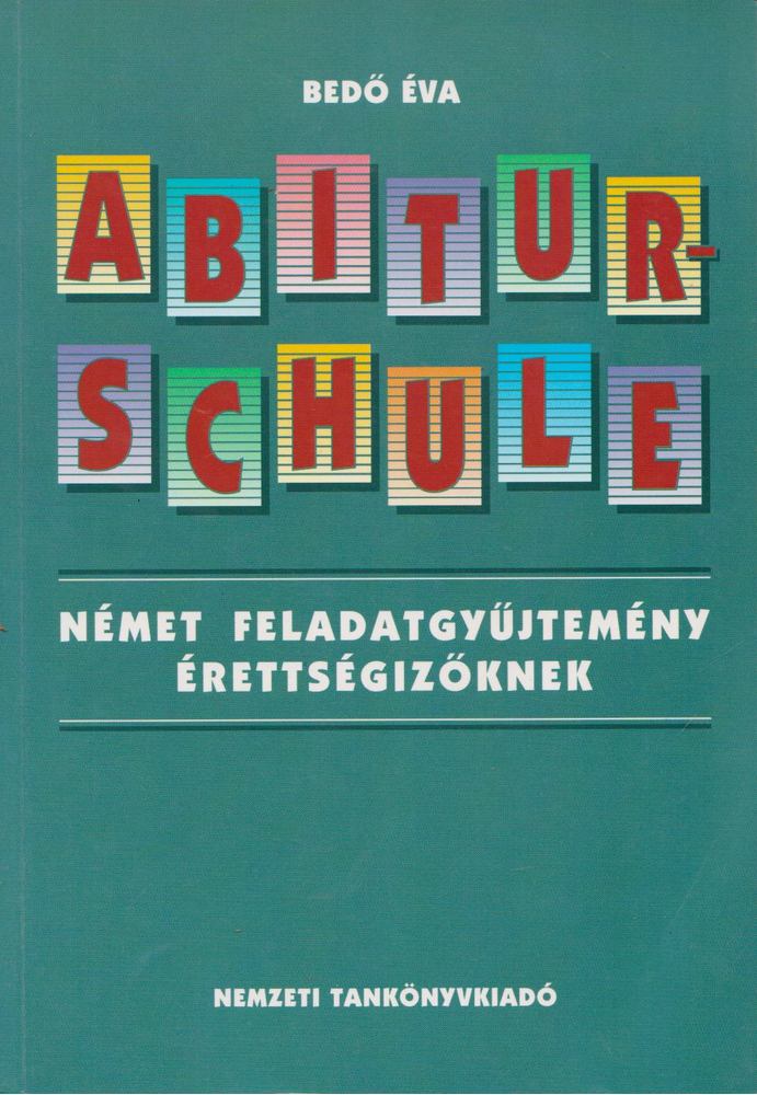 Bedő Éva - Abiturschule [antikvár]