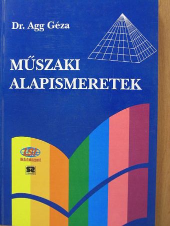 Dr. Agg Géza - Műszaki alapismeretek [antikvár]