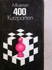 Abram Roisman - 400 Kurzpartien [antikvár]