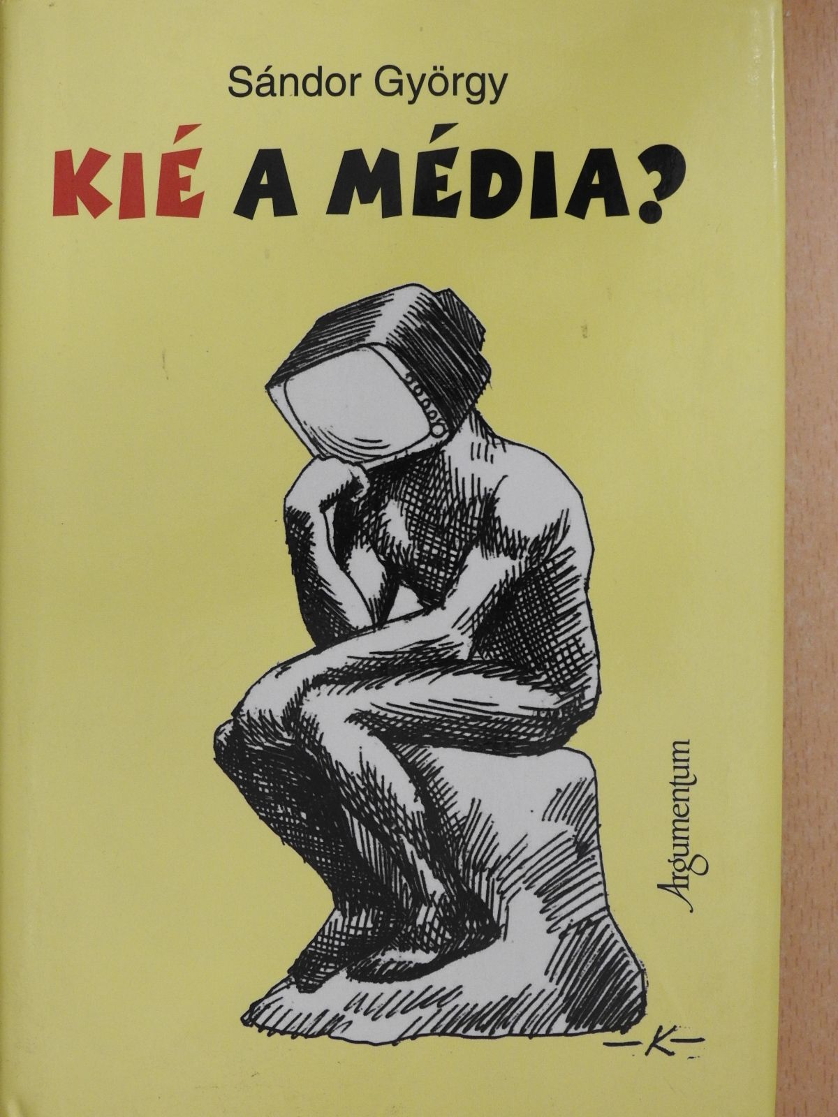 Sándor György - Kié a média? (dedikált példány) [antikvár]