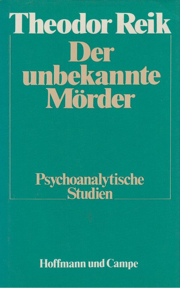 Theodor Reik - Der unbekannte Mörder [antikvár]