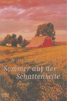 William Kowalski - Sommer aut der Schattenseite [antikvár]