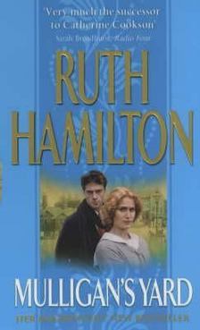 Ruth Hamilton - Mulligan's Yard [antikvár]