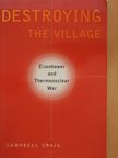 Campbell Craig - Destroying the Village (dedikált példány) [antikvár]