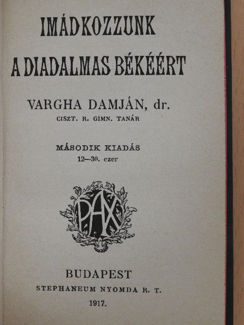 Dr. Vargha Damján - Imádkozzunk a diadalmas békéért [antikvár]