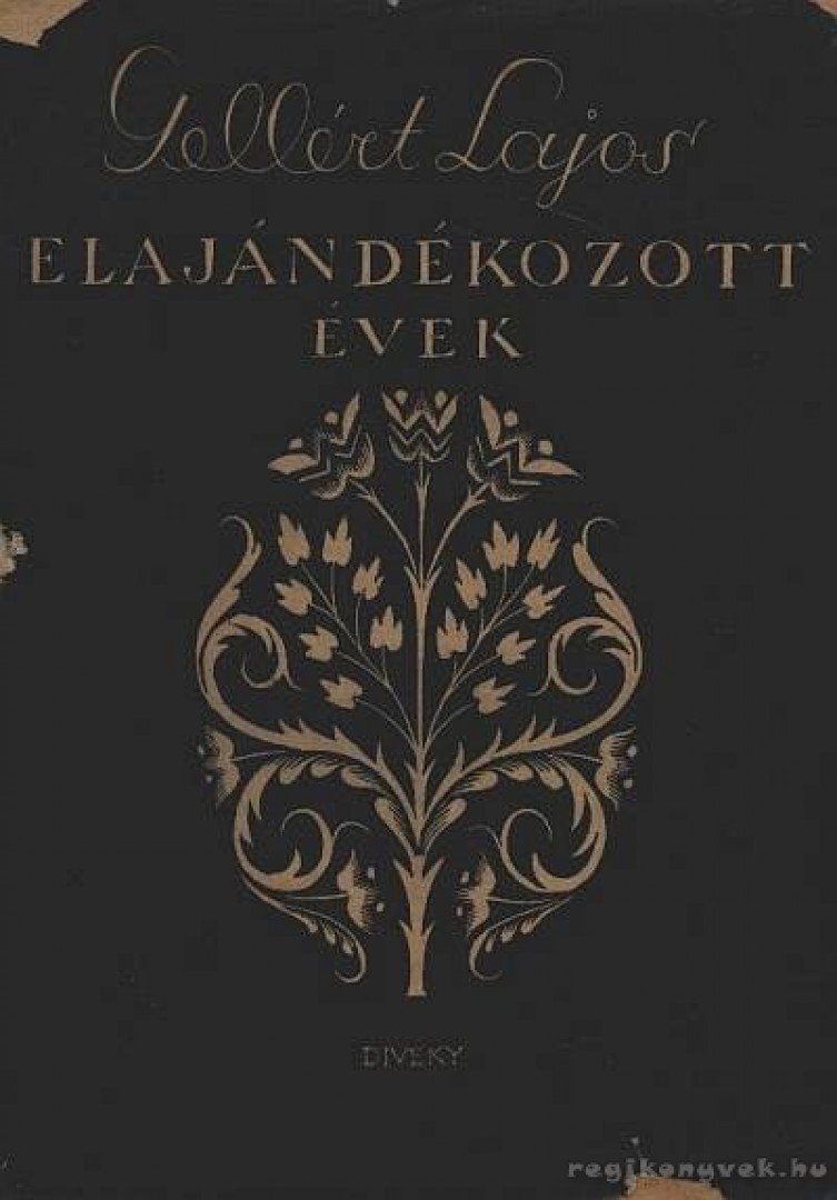 Gellért Lajos - Elajándékozott évek [antikvár]