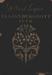 Gellért Lajos - Elajándékozott évek [antikvár]