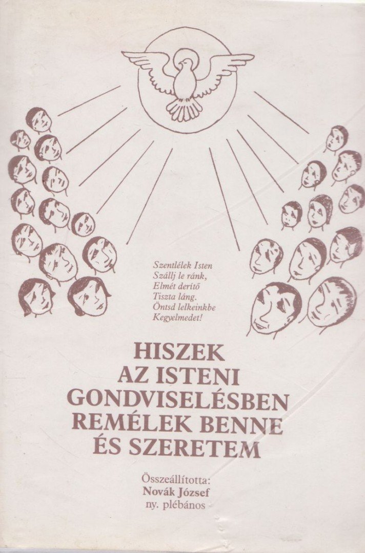 Novák József - Hiszek az isteni gondviselésben remélek benne és szeretem [antikvár]