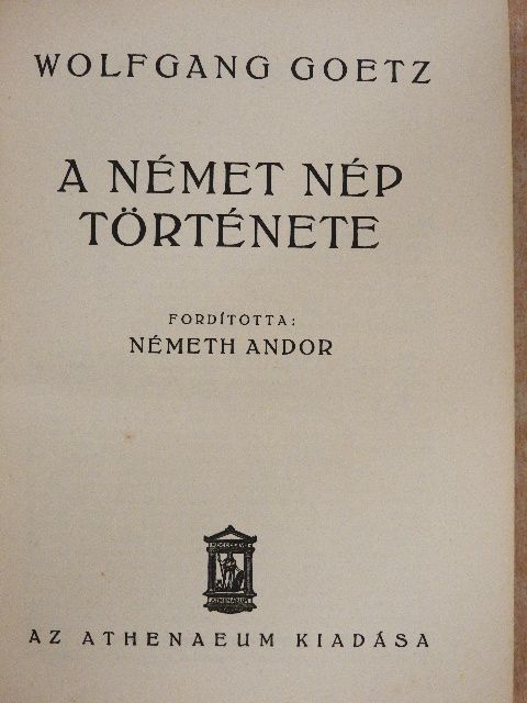 Wolfgang Goetz - A német nép története [antikvár]
