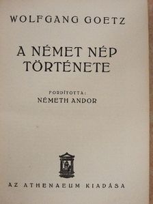 Wolfgang Goetz - A német nép története [antikvár]