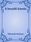 Mikszáth Kálmán - A beszélő köntös [eKönyv: epub, mobi]
